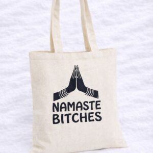 Tote Bag "Namaste Bitches"