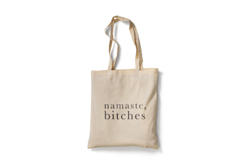 Tote Bag "Namaste Bitches"