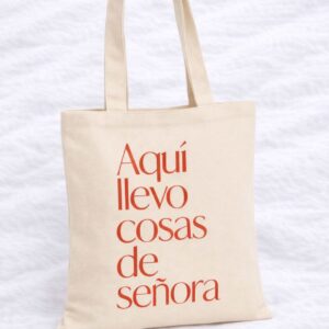 Tote Bag "Aquí llevo cosas de señora"